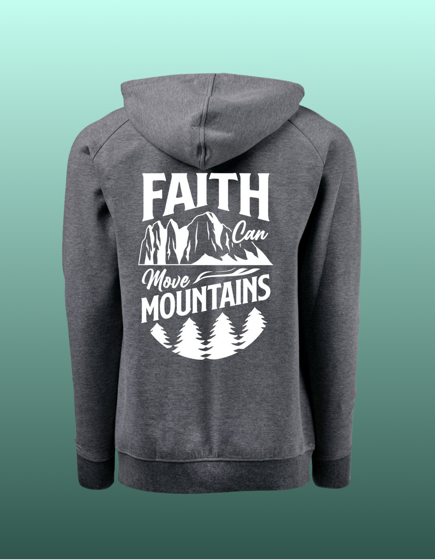 Faith can move Mountains Hoddie