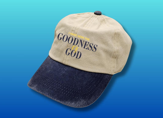 I Have seen the Goodness of God