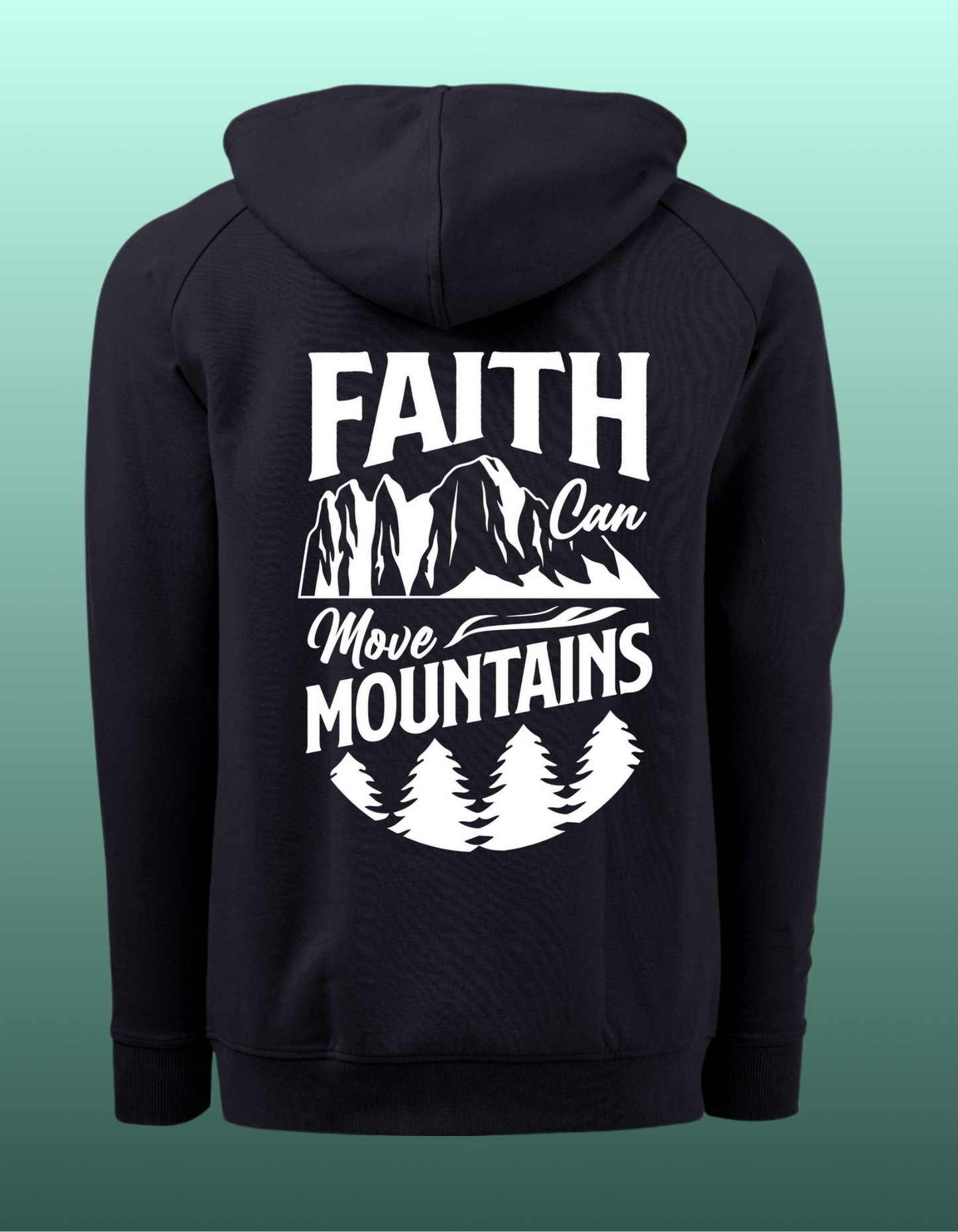 Faith can move Mountains Hoddie