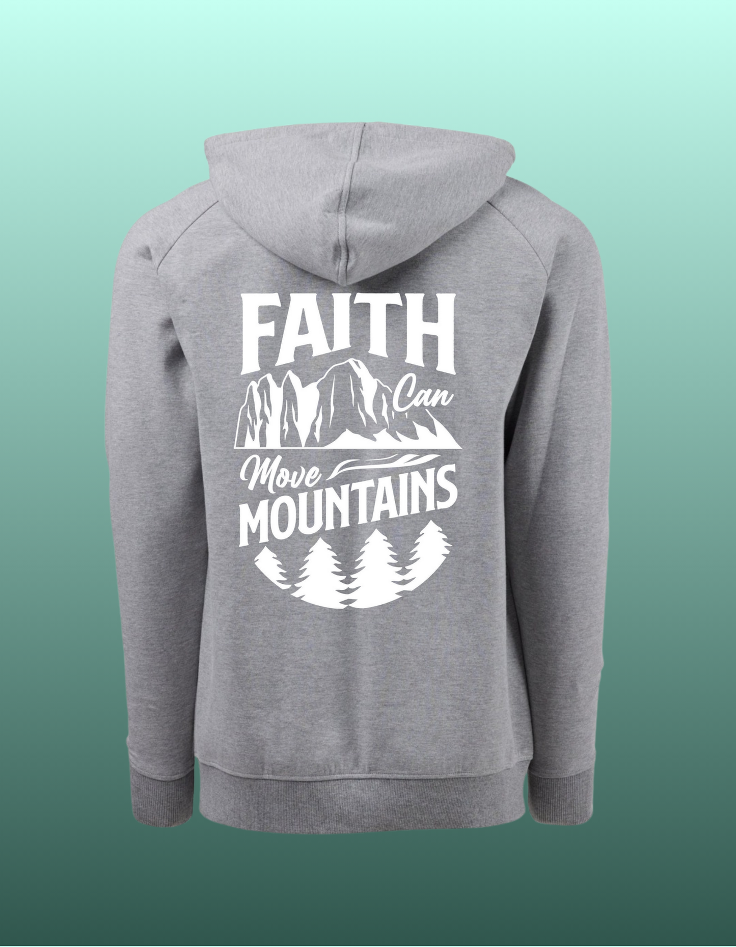 Faith can move Mountains Hoddie