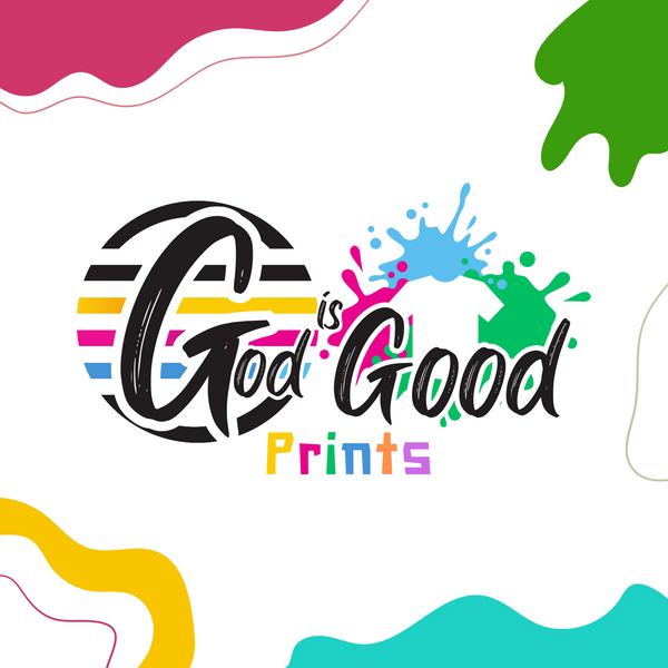 God is Good Prints